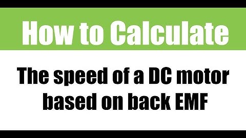 How to calculate the speed of a DC motor based on back EMF: A Motion Control Classroom video