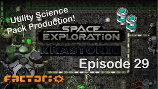 Utility Science Packs! | Factorio Space Exploration & Krastorio Playthrough | Episode 29