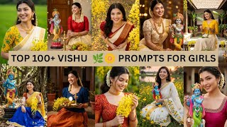 Top 100+ Vishu 🌿 Prompts For Girls | Instagram Trending Gemini Photo Editing | Ai Photo Kaise Banaye screenshot 2