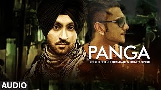 "Diljit Dosanjh" | Honey Singh | Panga Full Audio Song | The Next Level | New Punjabi Songs