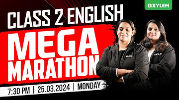 Class 2 English | Mega - Marathon | Xylem Class 2