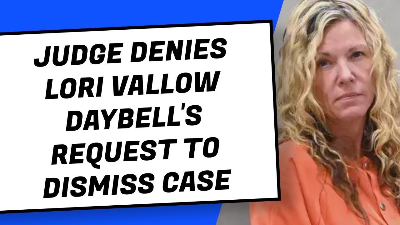 Lori Vallow Daybell wants her case dismissed (Lori Vallow 2023 News Update Sins Of A Mother Netflix)