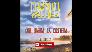 Chayito Valdez - Con La Banda Costena Mix 2