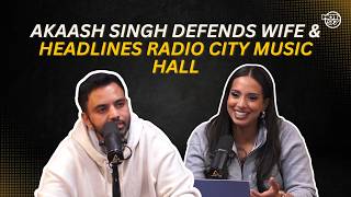 Akaash Singh Defends Wife &amp; Headlines Radio City Music Hall