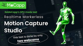 ReMoCapp GPU Mode Test - Realtime Markerless Motion Capture Studio | Beta Demo