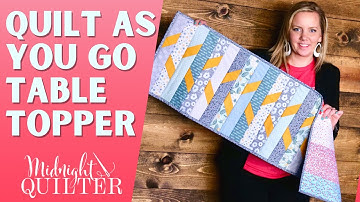 Quilt As You Go Table Toppers | The Midnight Quilter with Angela Walters