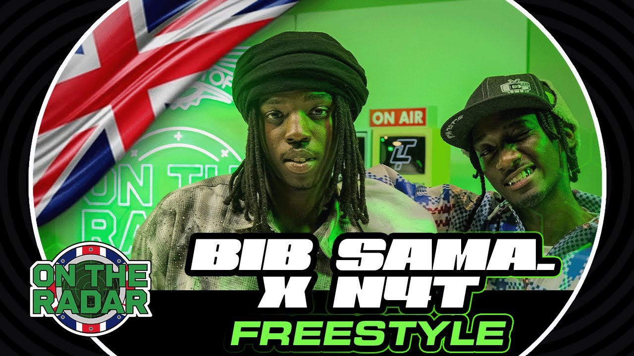 The bib sama. x N4T "On The Radar" Freestyle (UK EDITION 🇬🇧)