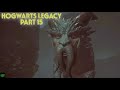 Hogwarts Legacy Part 15- The Fourth Keepers Trial, Goblin Mines &amp; Mythical Beasts