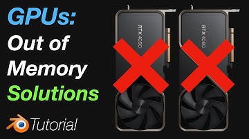 Running Out of GPU Memory in Blender: Solutions