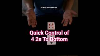 F21 Magic Trick 4783 - Quick Control of 4 2s To Bottom #shorts #magic