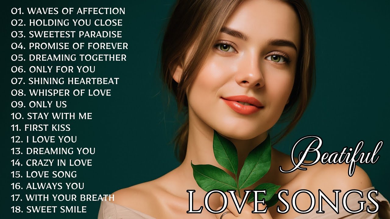 ROMANTIC LOVE SONGS 💕 | BEAUTIFUL LOVE PLAYLIST TO RELAX & FALL IN LOVE ...