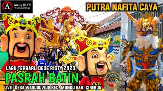 PUTRA NAFITA CAYA - PASRAH BATIN ( DEDE RISTY ) | DS WARUDUWUR MUNDU CIREBON | ARAK ARAKAN