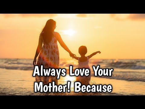 Always Love Your Mother | Heartfelt Mom Quotes