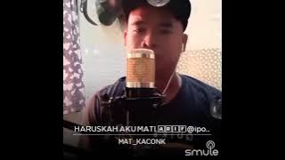 haruskah ku mati vocal kaconk madura