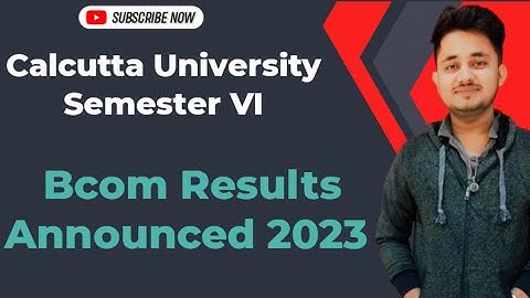 Calcutta University Semester VI results announced 2023 | Bcom ba bsc |