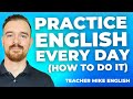 How to practice english every day no partner needed