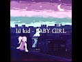 Lil Kid - Baby Girl (Prod P4NDA) [edit. nxise699]