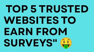 Top 5 trusted websites to earn money from surveys.