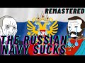 The russian navy sucks part 1  remastered