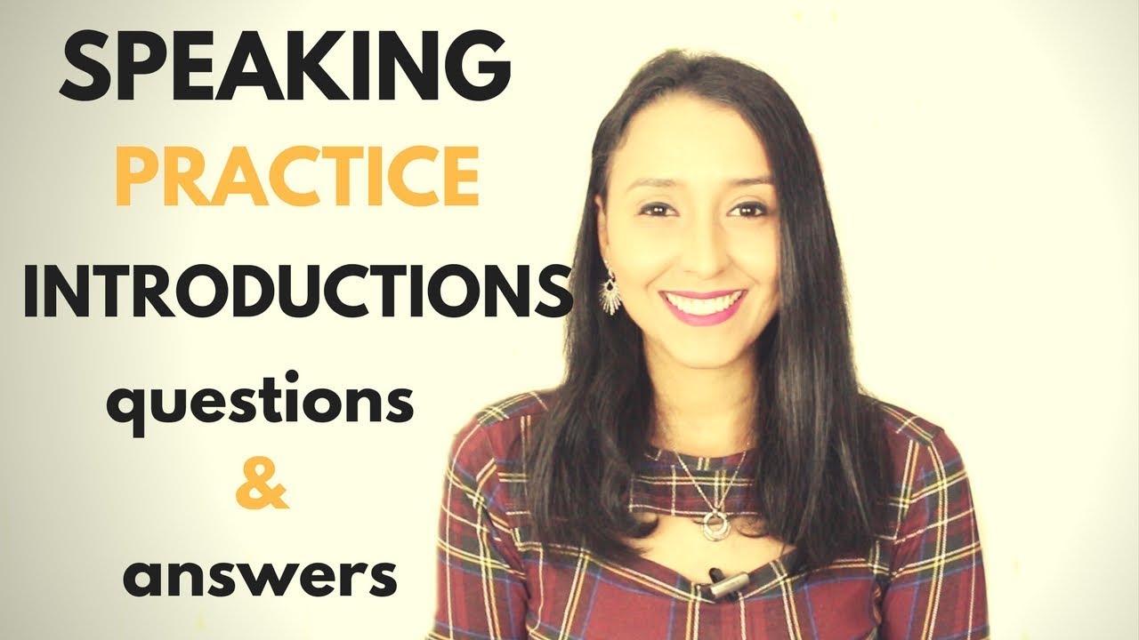 English Speaking Practice: Questions and Answers about Introductions