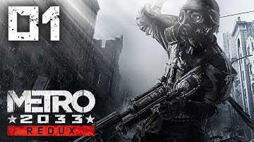 Metro 2033 Redux: Walkthrough Part 1 - Hunter (1080p/60fps) No Commentary