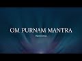 Om purnam mantra  1 hour chants for wholeness  peace of the heart  ojasvi kirtan