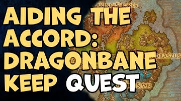 Aiding the Accord: Dragonbane Keep WoW Quest