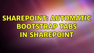 Sharepoint: Automatic Bootstrap Tabs in SharePoint