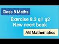 Class 8 Exercise 8.3 q1 q2 Carry out the multiplication of the expressions in each of the following
