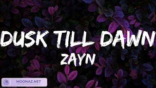 Dusk Till Dawn (Radio Edit) - ZAYN (Lyrics) | Ellie Goulding, Katy Perry, Juicy J, Halsey,...(Lyric