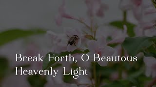 128 Sda Hymnal - Break Forth, O Beauteous Heavenly Light Singing W Lyrics