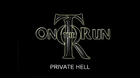 ON THE RUN - Private Hell