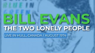 Bill Evans - The Two Lonely People (Official Audio) - Live in Canada, 1974