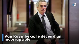 Van Ruymbeke, le décès d'un incorruptible