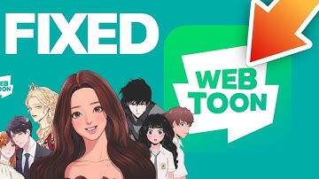 Webtoon App Not Working: How to Fix Webtoon App Not Working on Android and IOS iPhone