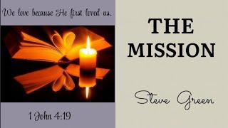 THE MISSION (Lyrics) - Steve Green