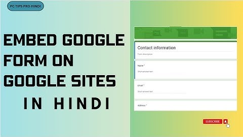 How to Embed Google Form on Google Sites | Google Sites Explained in Hind