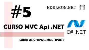 Curso de MVC API .Net C#| Subir archivos, Multipart | #5