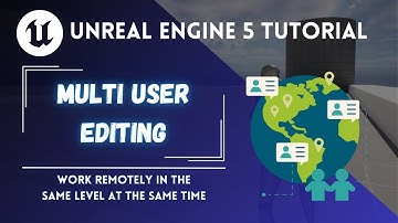Unreal Engine Setting Up Multi User Editing