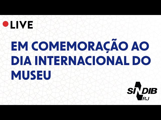 LIVE EM COMEMORAÇÃO AO DIA INTERNACIONAL DO MUSEU