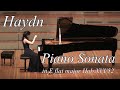 Haydn: Piano Sonata No.62 in E flat major Hob.XVI/52｜ハイドン：ピアノソナタ第62番 変ホ長調