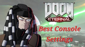DOOM ETERNAL: Best Console Settings in 2025