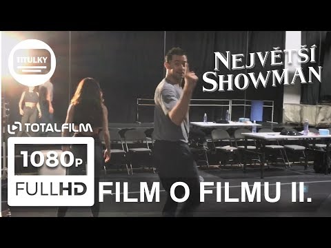 Největší showman (2017) film o filmu - Nácvik hudebních čísel