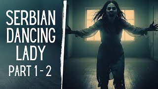 Serbian Dancing Lady - Part 1-2 | Short Horror Film