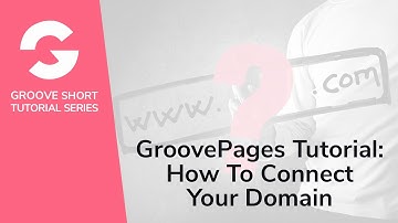 GroovePages Tutorial: How To Connect Your Domain