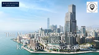 Rosewood Hong Kong in 4K HDR  The Most Luxurious  Hotel in Hong Kong