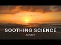Soothing Science: The Light You See at Sunset