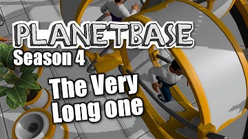 Planetbase - s4 ep 6 - THE VERY LONG ONE  - Let