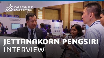 3DEXPERIENCE Forum AP South 2019 - Interview with Jettanakorn Pengsiri - Dassault Systèmes