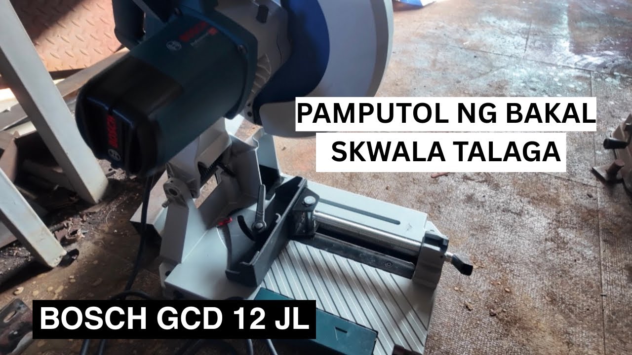 Bosch GCD 12 JL Review, Cold Metal Cutting Saw , Bagong Gamit Pang Putol Ng Tubular 